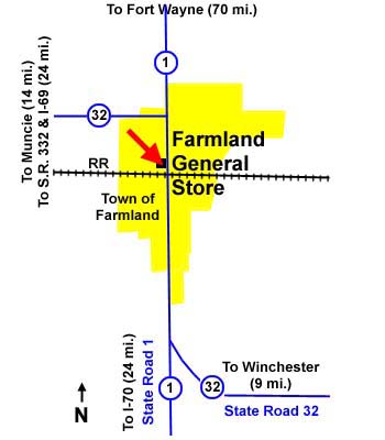 The Farmland General Store is on Main Street (state roads 1 and 32), just north of the 
railroad tracks.